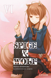 Spice & Wolf (Light Novel) -6- Tome 6