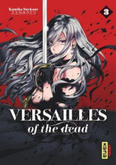 Versailles of the Dead -3- Tome 3