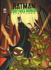 Batman & les Tortues Ninja Aventures -1FL- Volume 1