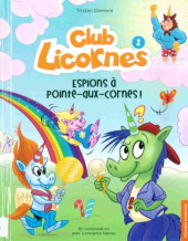 Club licornes -1- Espions à Pointe-aux-Cornes!