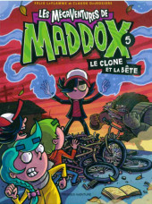 Les mégaventures de Maddox -5- Le clone et la bête