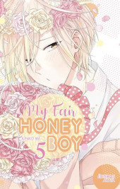 My Fair Honey Boy -5- Tome 5