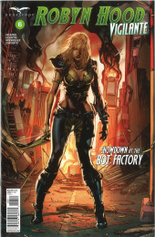 Robyn Hood: Vigilante (Zenescope - 2019) -6- Showdown at the 'Bot Factory
