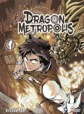 Dragon Metropolis -1- Tome 1