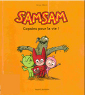 SamSam (1re série) -2- Copains pour la vie!