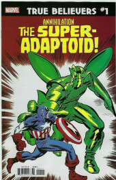 True Believers: Annihilation The Super Adaptoid -1- The maddening mystery of the inconceivable Adaptoid