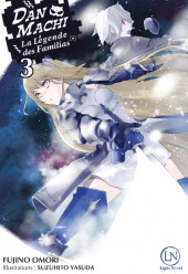 DanMachi - La Légende des Familias (Light Novel) -3- Tome 3