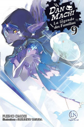 DanMachi - La Légende des Familias (Light Novel) -9- Tome 9