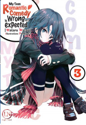 My Teen Romantic Comedy is Wrong as I expected (Light Novel) -3- Tome 3