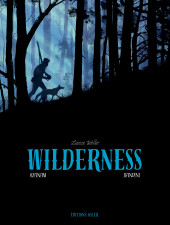 Wilderness (Lance Weller) - Wilderness