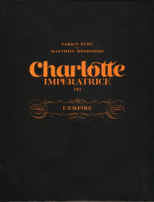Charlotte Impératrice -2TT- L'Empire