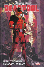 Deadpool (100% Marvel) -c2020- Il faut soigner le soldat Wilson