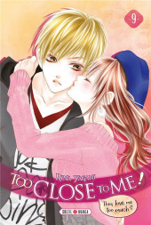 Too Close To Me! They love me too much? -9- Tome 9