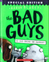 The bad Guys -7- In do-you-think-he-saurus?!