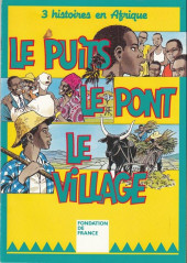 3 histoires en Afrique - Le puits - Le pont - Le village
