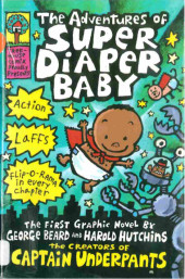 Super diaper baby -1- The adventures of Super Diaper Baby