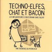 Techno-Elfes, Chat et Bacon