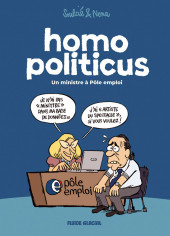Homo politicus -1- Un ministre à Pôle Emploi