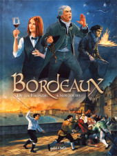 Bordeaux -2- De la fronde à nos jours - du xviie siècle au xxie siècle