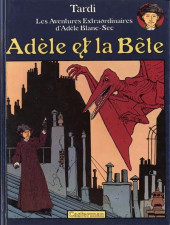 Adèle Blanc-Sec (Les Aventures Extraordinaires d') -1a1980- Adèle et la bête