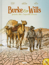 Burke et Wills - Autralie, 1860 : l'impossible traversée