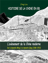 Histoire de la Chine en BD (Comprendre la Chine, puis) -4- L'Avènement de la Chine moderne