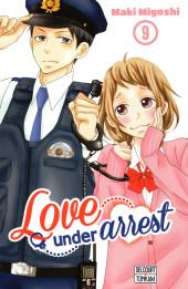 Love under arrest -9- Tome 9