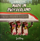Le feu au lac -3- Made in Switzerland