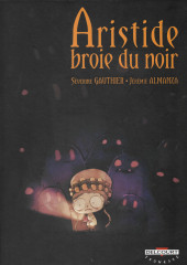 Aristide broie du noir - Tome a2014