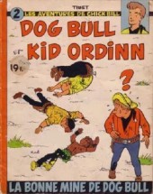 Chick Bill -11- La bonne mine de Dog Bull - Dog Bull et Kid Ordinn