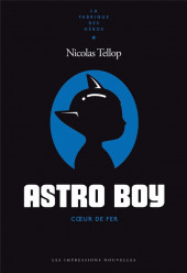 (DOC) La Fabrique des Héros - Astro Boy - Cœur de fer