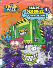 The trash Pack  -3- Pourrir de rire