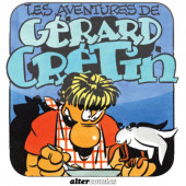 Les aventures de Gérard Crétin - Tome 1
