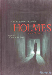 Holmes (1854/†1891?) -3a2019- Livre III : L'ombre du doute