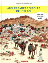 L'histoire du monde en BD (Joly/Olivier) -4- Aux premiers siècles de l'islam