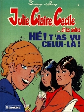 Julie, Claire, Cécile -2- Hé! t'as vu celui-là!
