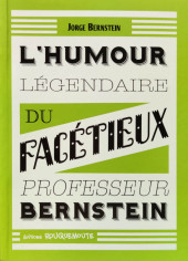 L'humour légendaire du professeur Bernstein - L'Humour légendaire du facétieux professeur Bernstein