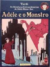 Adèle Blanc-Sec (As aventuras extraordinárias de) -1- Adèle e o monstro