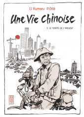 Une vie chinoise -3a2015- Le temps de l'Argent