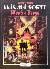 Luís má sorte -2- Moulin Rouge
