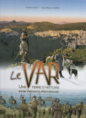 Le var, une terre d'Histoire - Le Var, une terre d'Histoire - Entre Verdon et Méditerranée