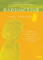 Radioactive - Marie & Pierre Curie