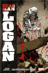 Dead Man Logan -1- Les péchés du père
