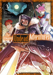 The unwanted Undead Adventurer -3- Tome 3