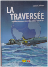 La traversée - L'extraordinaire aventure de la Bouvet-Guyane 2012 - La Traversée - L'extraordinaire aventure de la Bouvet-Guyane 2012