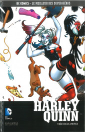 DC Comics - Le Meilleur des Super-Héros -135- Harley Quinn - Tirée par les Cheveux