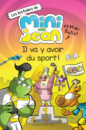 Les histoires de Mini-Jean et Mini-Bulle! -6- Il va y avoir du sport!