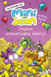 Les histoires de Mini-Jean et Mini-Bulle! -7- Joyeux anniversaire, Henry!