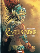 Conquistador (Dufaux/Xavier) -2a2015- Tome II