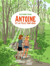 Antoine et la fille trop bien - Tome a2021